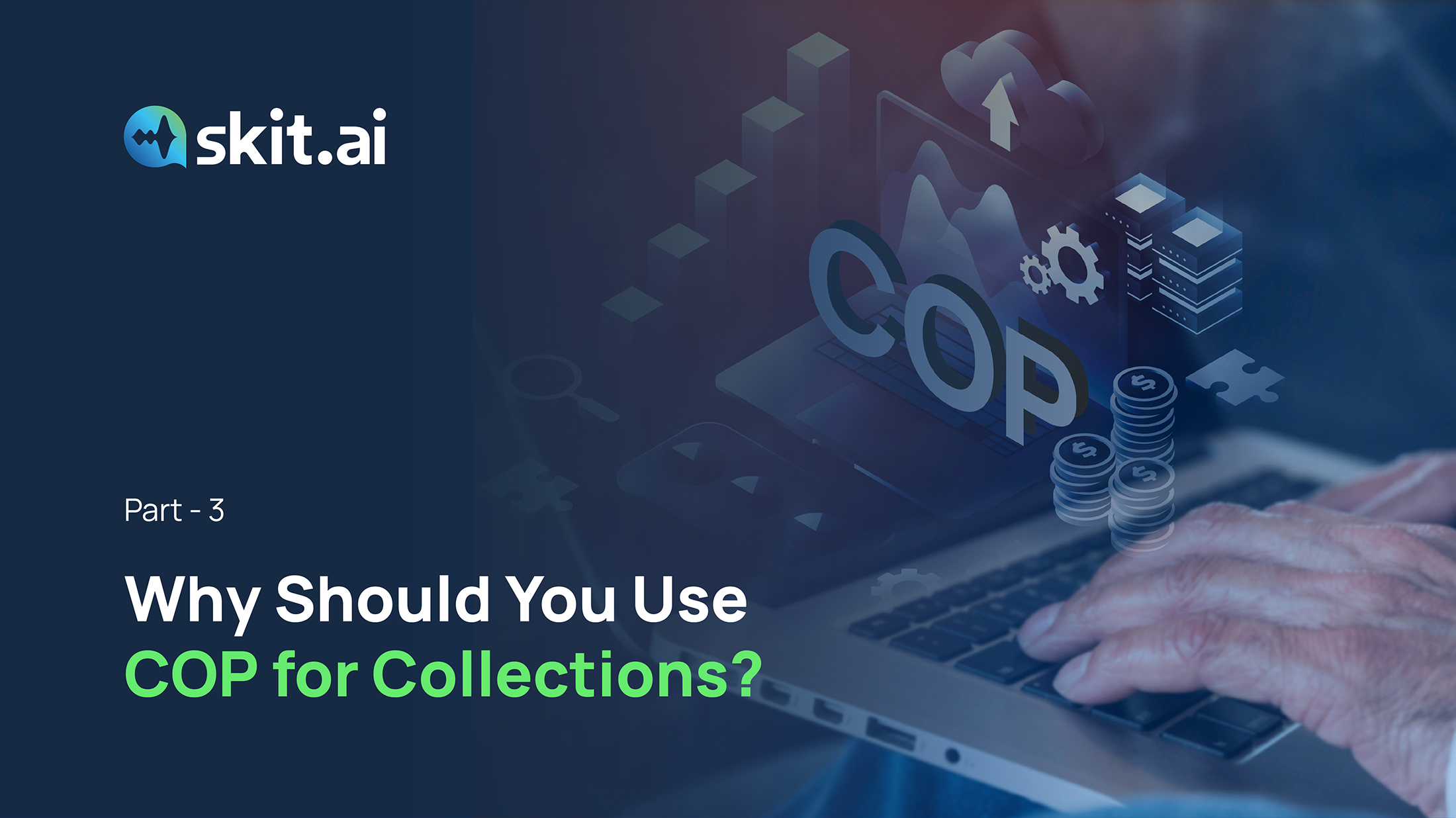 Part 3: Why Should You Use COP for Collections?